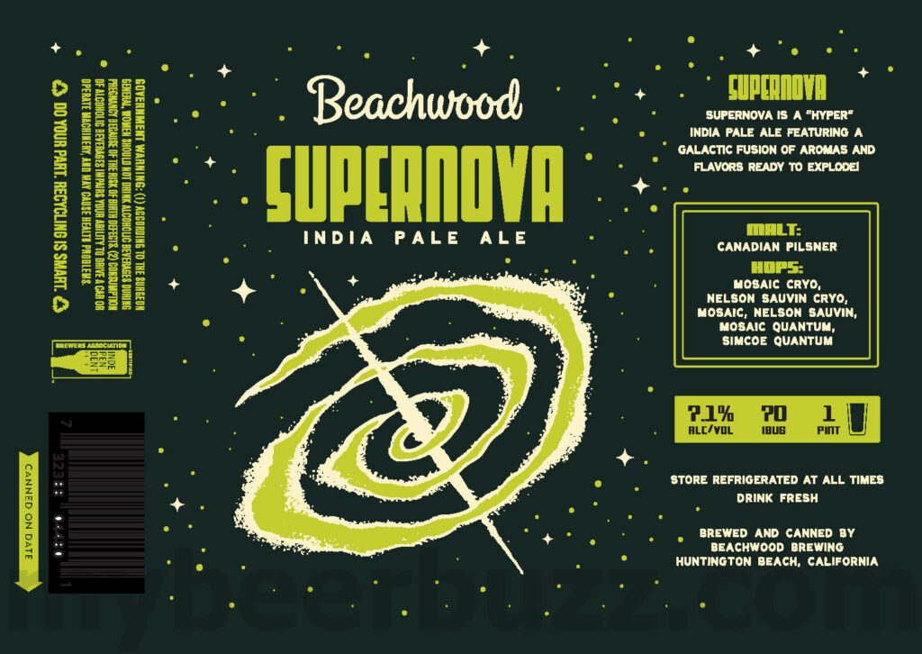 Beachwood & Firestone Walker Team Up For West Coast Way, Desierto Tropical, Coolship Chaos Yuzu, Coolship Chaos With Strawberry, Silver Fern, Helles A City & Hibiscus, Octopus Arcade, Funk Yeah Peach, Cuvèe Adela, Eyes To The Sky, Outnumbered By Animals, Stratallite Orbit, Beachwood Blonde, Sangria Serenade, Wonder Walker, Peak Pursuit, Tidal Track, Animatronic Friends, Pizza Corgi, Hyperspeed, Patio Project, Lil' Gator, Lupulin Lounge, Tailgate Mate, Keep IPA Weird, Secret Stash, Small Batch Moon Taxi, Elemental Existance, Double Fin, Supernova, Hef, Electric Limbs, Westside Beachside, Tailgate Mate,Electrohop, Pizza Corgi and Coastal Bliss 28 2025 Beachwood Brewing Supernova IPA 16oz cans