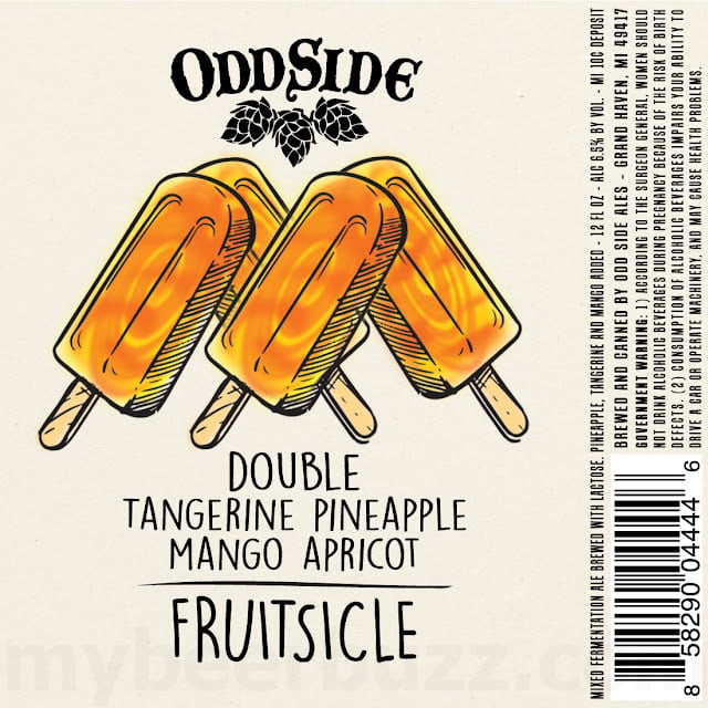 Odd Side Ales Adding Strawberry, Cherry, Raspberry Blood Orange, Passionfruit Mango, Double Tangerine Pineapple Mango Apricot Fruitsicle Thunder Gun Express, Bourbon Maple Wishes & Pecan Dreams & Black, Pineapple Tangerine, Blueberry Raspberry Lime, Tangerine Dank Juice, Peach Pineapple, Cherry Pomegranate, Bean Flicker, Double Dank Juice, POG, Cat In The Wall, Fussy IPA, Realignment, Deleterious, Cap De Night, Mango Pineapple Hibiscus Fruitsicle, BBA The Implication, Hoppin Mad, Prickly Pear Cactus Pineapple, Boysenberry Blueberry, Citra Pale Ale, Bean Flicker, Laughing Clown, Tangerine Guava, Caged Wisdom and Blueberry Fruitsicle Cans 8 AAPost1 268