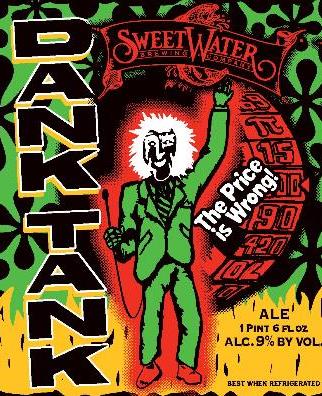 SweetWater Dank Tank - The Price Is Wrong Ale Coming 8/13 8 The Price is Wrong Bottle Art28bfe577754e