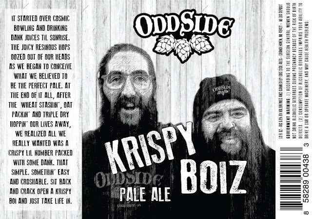 Odd Side Fruitsicle Double Boysenberry Blackberry Black Currant, BROR, Juicy Contradiction, Shamone, Brut2, Bean Flicker, Krispy Boiz, Morningwood, El Dankerino, CItra Radler, Lost Shaker Of Salt, Simcoe Sensesation, Mango Peach Dank Juice, Apricot Dank Juice, Beer Me Lime, Bombon De La Muerte, 2 Cats In The Wall Double NEIPA, MacDougal’s & Hop Milk 22 apost19 19