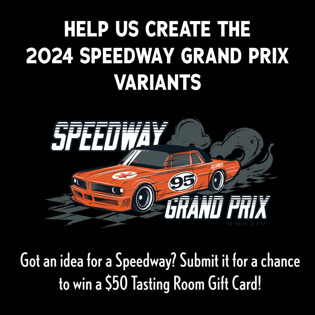 Help AleSmith Create the 2024 Speedway Variants 8 apost8 87