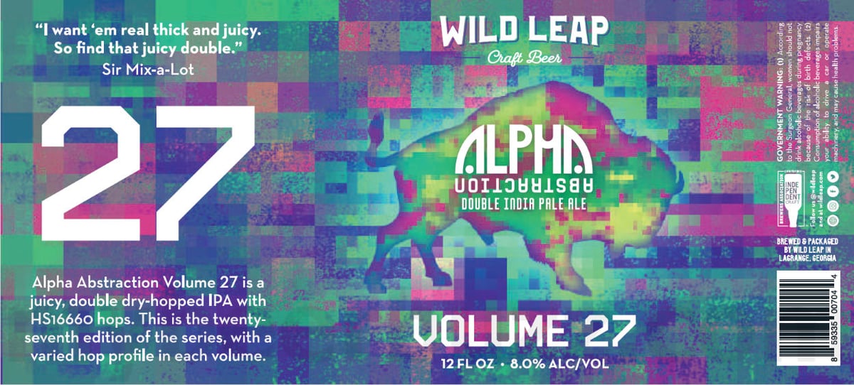 Wild Leap Working On Alpha Abstraction Volume 21, XX, 19, 18, 22, 23, 24, 27, 28, 29 & 17 / Lone Buffalo / Local Gold / Chance IPA / Süperlager / Vacanza / Coast West ‘22 / Blueberry LMN ADE / LMN ADE / Oktoberfest / Birthday Month / Side Bae / Vacanza / Cocoa Caliente / Truck Chaser / Island Haze / Alpha Abstraction Vol XXV / Alpha Abstraction Volume 26 / ETA Hazy IPA / Island Haze / Chance / Buck Wild / Peach Please / Double Chance / Blueberry LMNADE 23 apostMBB 3435