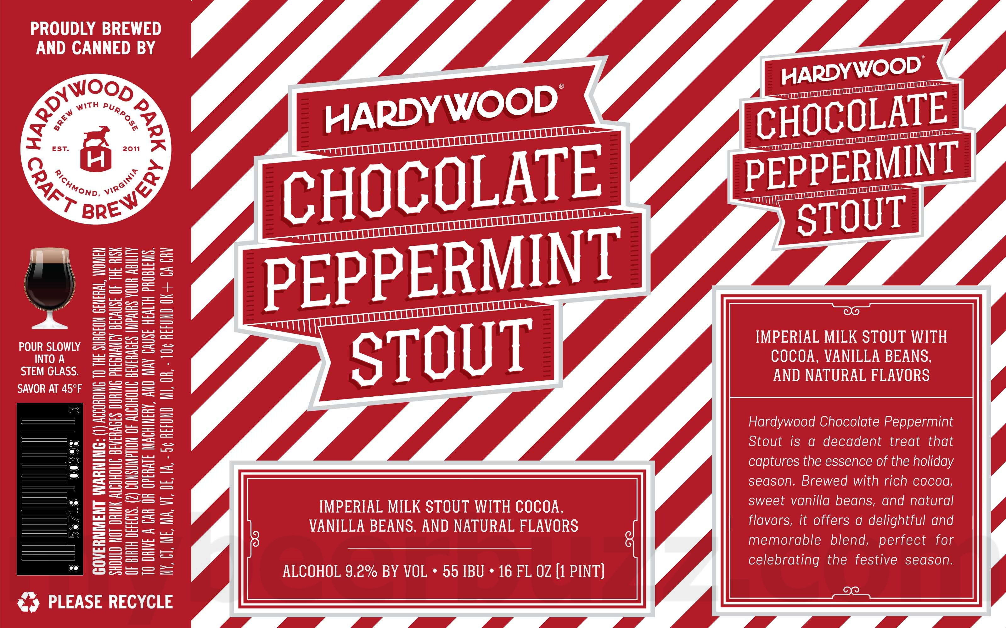 Hardywood Adding Frosty GBS, Bourbon Barrel GBS, Raspberry Stout, Baltic Sunrise, Trader Joe's, Pils, Fightin’ Hokies, Triumverate, Distorted Perception, Baltic Sunrise, Bourbon Barrel Cru, Tropic Like It’s Hot, Richmond Lager, Singel, Cuvée Rosé, Virginia Blackberry, Cuvee Peach, Gingerbread Stout, Rum Barrel Pumpkin, Pils, Richmond Dark Lager, Sheep Mullet, Tropical Sheep Mullet, Baja Sheep Mullet Bourbon Barrel Cru, Cosmic Sheep Mullet, Joe-Joe's Chocolate Vanilla Creme Stout, Chocolate Peppermint Stout, Dark Chocolate Peanut Butter Porter, Cancer Sucks, 2025 Peppermint Bark Stout & Kentucky Christmas Morning 20 apostMBB 3865