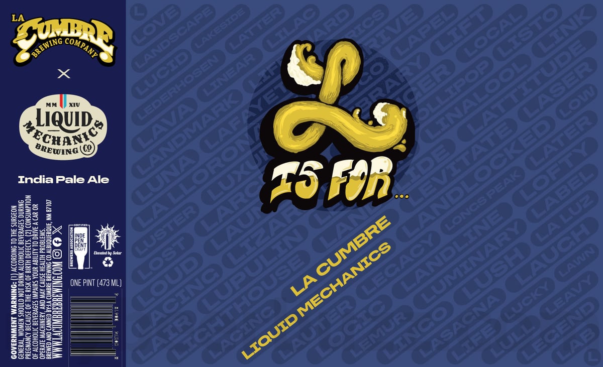 La Cumbre & Liquid Mechanics Collaborate On L Is For La Cumbre & Liquid Mechanics Collaborate On L Is For