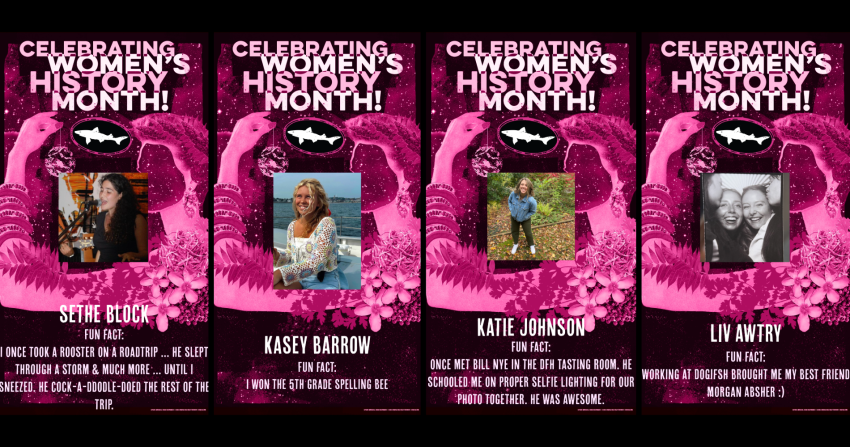 Dogfish Head & the Delaware Restaurant Association Celebrate Women’s History Month with New Benevolence Beer, She Means Business 13 Women's History Month - four posters side by side of Dogfish Head coworkers and fun facts about them