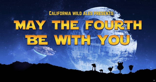 California Wild Ales Announces "May the 4th be With You" Bottle Release & Collaboration with TapShack Craft Liquid Company California Wild Ales Announces "May the 4th be With You" Bottle Release & Collaboration with TapShack Craft Liquid Company