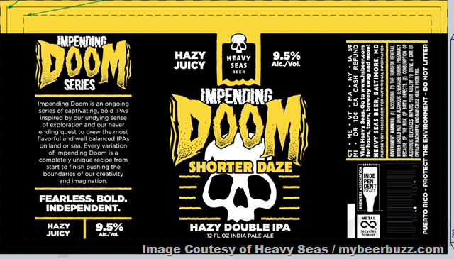 Heavy Seas Adding Impending Doom Fuzzy Navel Double IPA, Impending Doom Original, Impending Doom Sub Zero, Impending Doom Shorter Daze & Fish Head Cantina 20th Anniversary Amber Heavy Seas Adding Impending Doom Fuzzy Navel Double IPA, Impending Doom Original, Impending Doom Sub Zero, Impending Doom Shorter Daze & Fish Head Cantina 20th Anniversary Amber