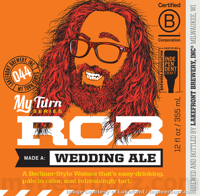 Lakefront Adding My Turn Series Rob Made A Wedding Ale Lakefront Adding My Turn Series Rob Made A Wedding Ale