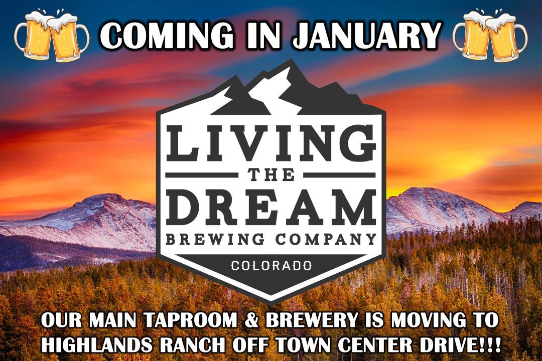 Living The Dream Brewing To Relocate To Sterling Ranch And Highlands Ranch Locations 8 unnamed
