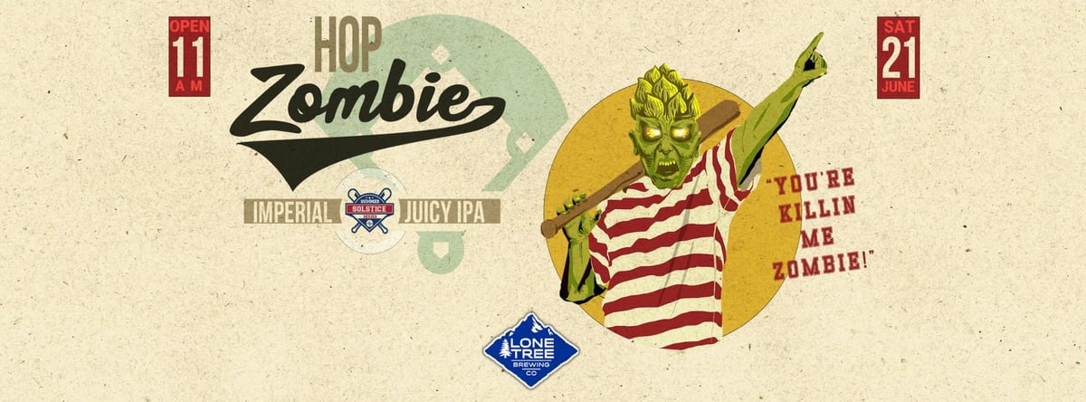 Hop Zombie To Be Transformed For Summer Solstice at Lone Tree Brewing Parker Hop Zombie To Be Transformed For Summer Solstice at Lone Tree Brewing Parker