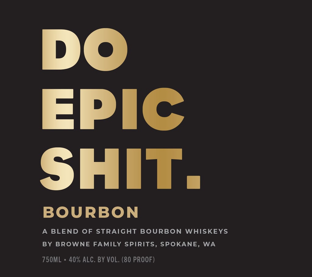 Browne Family Spirits Do Epic Shit Bourbon Blend