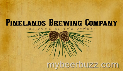 Pinelands Brewing Company Opens Brewery, Taproom in the Heart of New Jersey’s Historic Pinelands 3/1