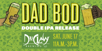 DuClaw Dad Bod DIPA Coming 6/17