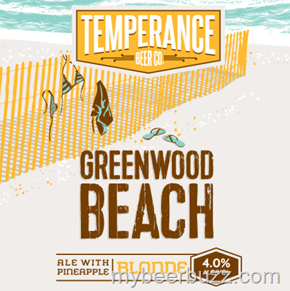 Temperance Beer – Greenwood Beach Coming 6/13