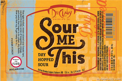 DuClaw – Sour Me This Dry Hopped Sour Ale