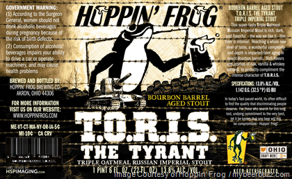 Hoppin’ Frog –  Bourbon Barrel T.O.R.I.S. The Tyrant Triple Oatmeal Russian Imperial Stout