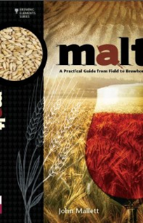 Brewers Publications Presents Malt: A Practical Guide from Field to Brewhouse
