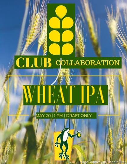 Hoppin’ Frog Club Collaboration: Wheat IPA Coming 5/20