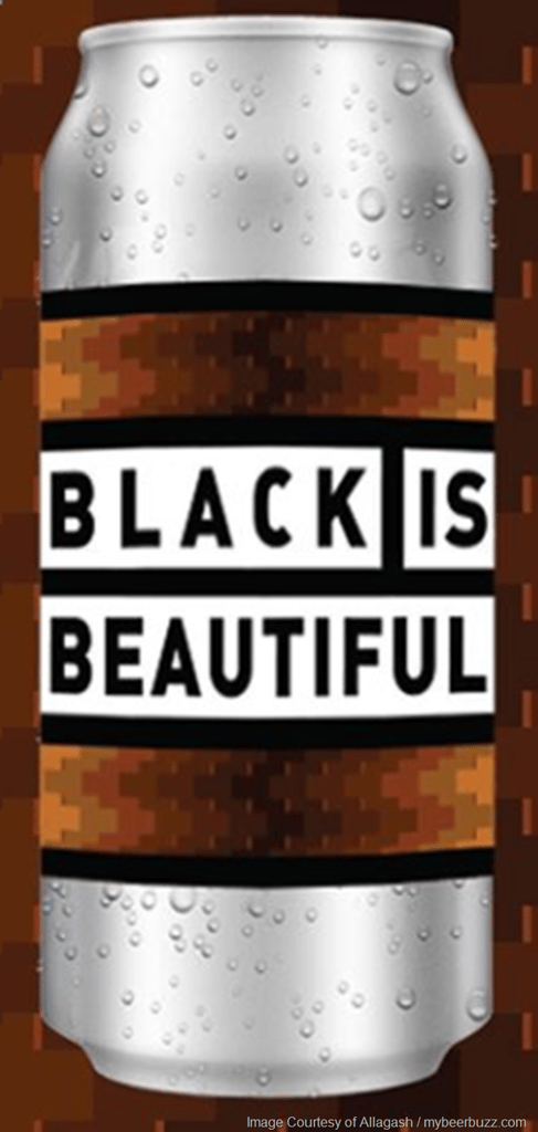 Allagash Releases Black is Beautiful Beer to Support Fight for Racial Justice and Equality