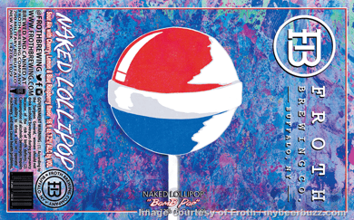 Froth Brewing Adding Naked Lollipop Bomb Pop