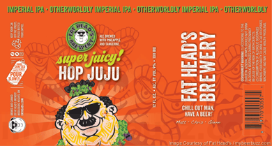 Fat Head’s Adding Super Juicy Hop Juju, 30TH Anniversary, Pimp My Sleigh, Groovy Juice, Hazy Ei8ht, Special Hoperations, Wet-Hopped Head Hunter, Alpenglow, Hop Marauder, I.B.U Sive IPA, Alpha Ambush, Saint Fatty’s Irish Style Red Ale, Fresh Hop Freddy, Spooky Tooth & G’suffa!