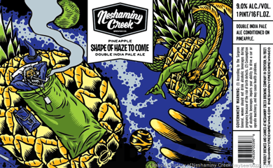 Neshaminy Creek Adding Pineapple Shape Of Haze To Come DIPA, Strange Rituals, Trauger Pilsner, After The Party, Ya Love To See It, Beach Fuzz, This Year’s Been Coconuts, Hop Spectrum 1, Hop Spectrum 2, Tropical Shape Of Haze To Come, Warehouse Lager, Creekfestbier Lager, Pumpkinless Dunkel, Ya Love To See It, Hidden Champion, Cryo Shape Of Haze To Come, Flat Earth Hippie, This Is Not The New, Leon Russian, Citrus Shape Of Things To Come, Acai Berry Shape Of Things To Come & Churchville Lager Cans