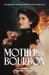 Mary Dowling Whiskey Company Releases Mother of Bourbon–A Novel Unveiling the Greatest Whiskey Story Never Told