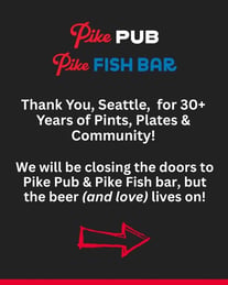 Pike Brewing Announces Permanent Closure Of Pike Pub & Fish Bar