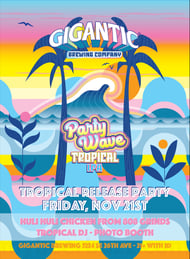 Gigantic Brewing Party Wave Tropical IPA Coming 11/21