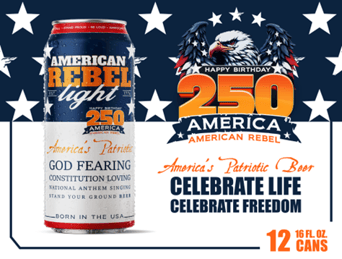 American Rebel Holdings, Inc. and American Rebel Light Beer Unveil a Limited-Edition 250th Anniversary “Patriot Pack” to Celebrate America’s 250th Birthday