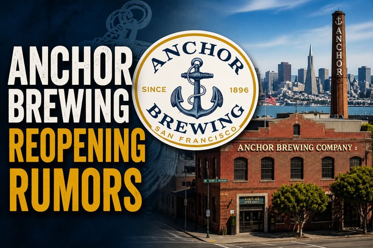 2026 Anchor Brewing Reopening Rumors