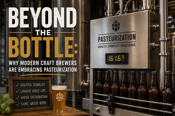 Beyond the Bottle: Why Modern Craft Brewers Are Embracing Pasteurization