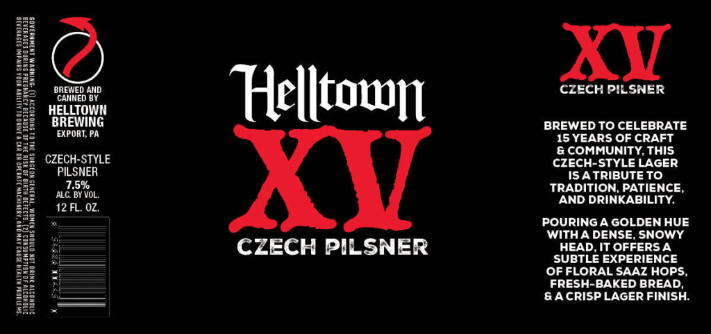 Helltown Adding The Imprecator & 2026 XV Czech Pilsner 15th Anniversary Beer 7 2026 Helltown XV 15th Snniversary Czech Pilsner 12-oz Cans.