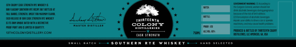 Thirteenth Colony Distilleries Cask Strength Sothern Rye Whiskey