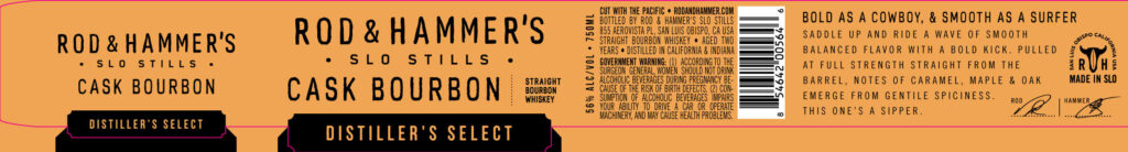 Rod & Hammer’s SLO Stills Distiller’s Select Cask Bourbon