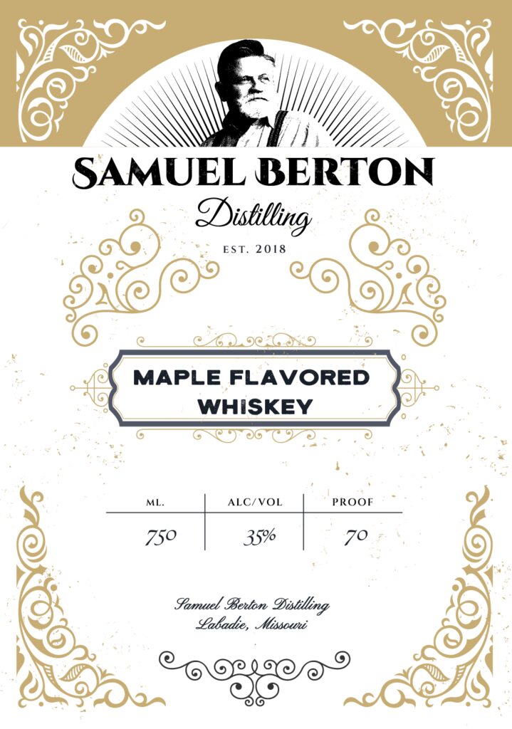 Samuel Berton Distilling Maple Flavored Whiskey