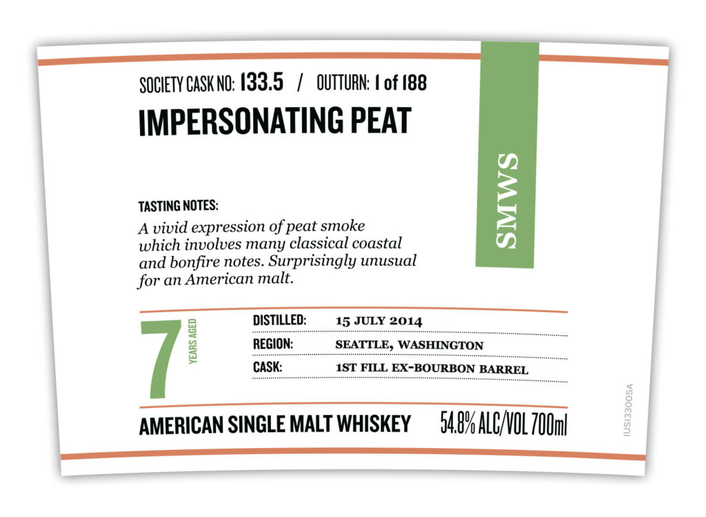 Society Cask No 133.5 Outturn 1 of 188 Impersonating Peat 7-Year American Single Malt Whiskey