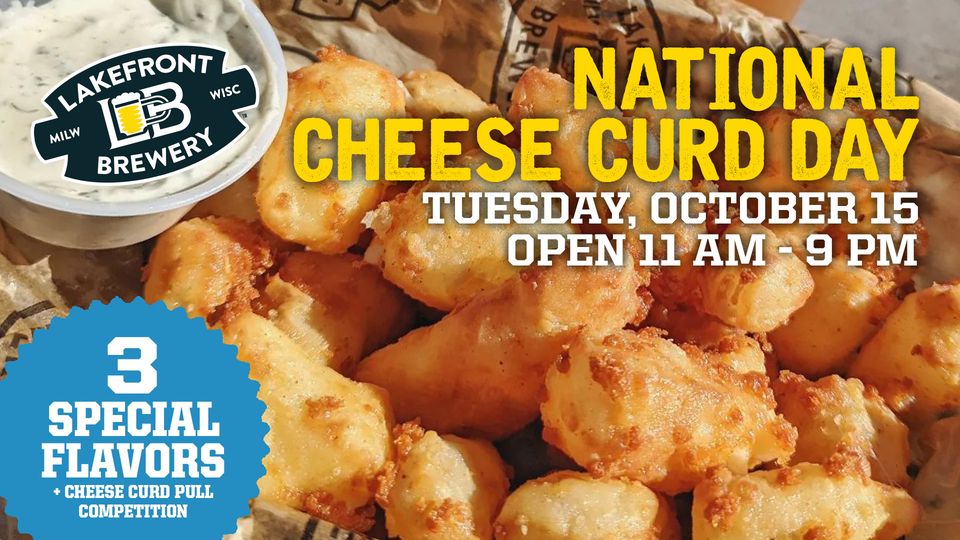 Lakefront Celebrating National Cheese Curd Day 10/15