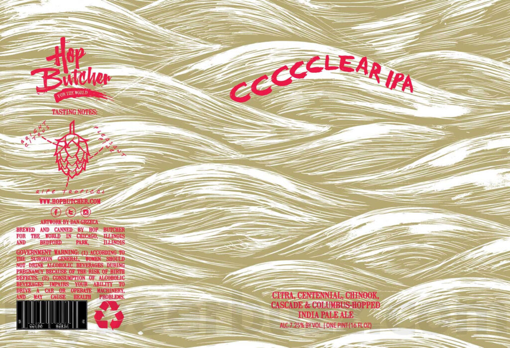 Hop Butcher For The World Adding CCCCClear IPA & I Want The Beef