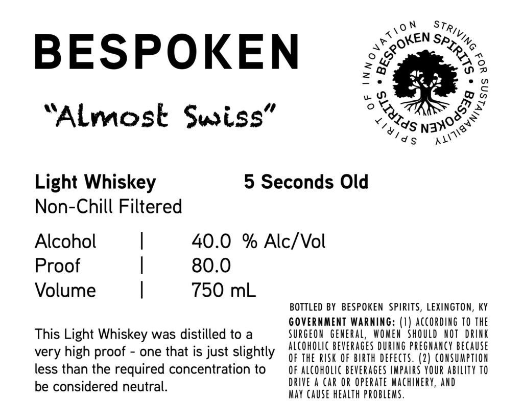 Bespoken Spirits “Almost Swiss” Light Whiskey 5-Seconds Old