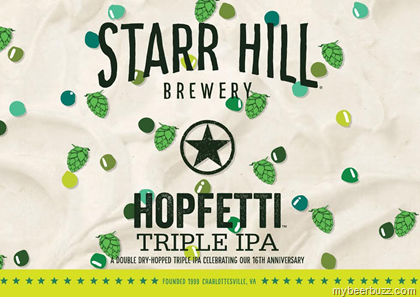 Starr Hill Celebrates 16th Anniversary with Hopfetti Triple IPA 9/5
