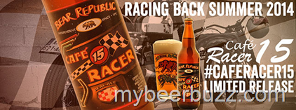 Bear Republic Café Racer 15™ Racing Back to Shelves This Summer - My ...
