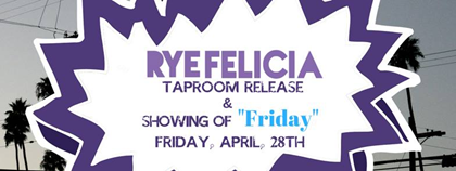 The Unknown Brewing – Rye Felicia Coming 4/28