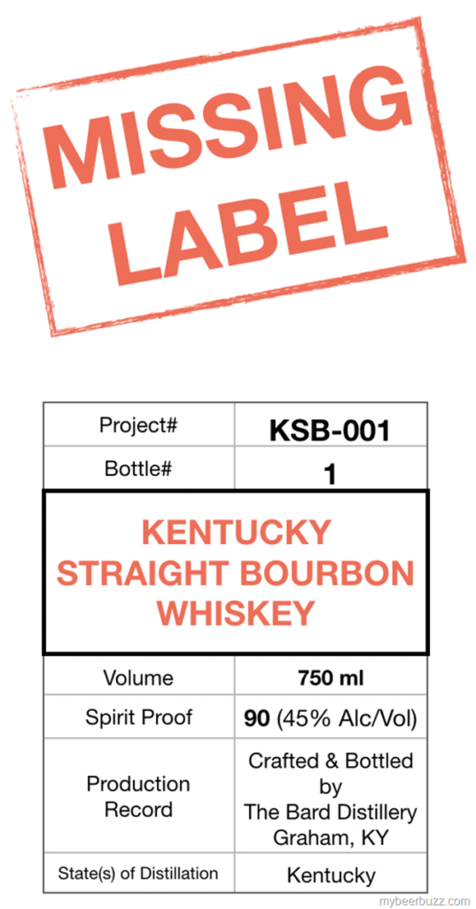 The Bard Distillery Missing Label Kentucky Straight Bourbon Whiskey