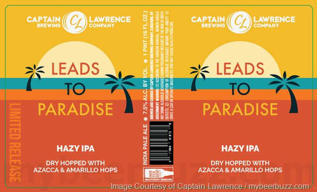 Captain Lawrence Adding Leads To Paradise, On The Crest of A Wave, Circular Motions, Citra Dreams, Pacific Dawn, That’s Amore!, Mood: Resolute, Green Idols, Mood: Desire, Mood: Flourish, Mood: Radiate, Mood: Renewal, Mood: Awakening, We All Like IPAs Not Sorry, Summer Anthem & Lime Crusher