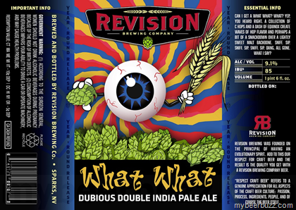 Revision Brewing – What What Double IPA, Dr Lupulin Revision IPA, Baggage Wagon, Prospectin’ Pete’s Pale Ale, Tahoe Haze, Jewel Box, XERTZ! & Revision IPA 2 Year-Round Bottles