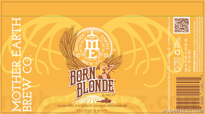 Mother Earth Brew Co – Born Blonde Hitting 12oz Cans