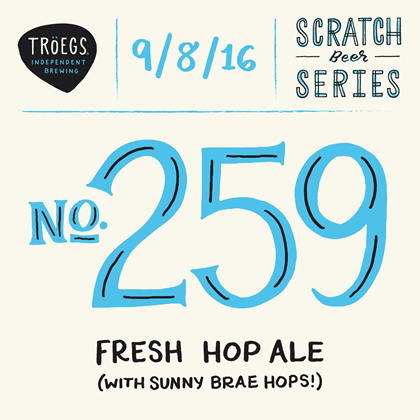 Troegs Releasing Scratch # 259 Fresh Hop Ale w/Sunny Brae Hops